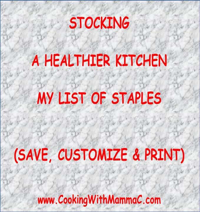 Stocking a healthier kitchen my list of staples (save, customize and print)