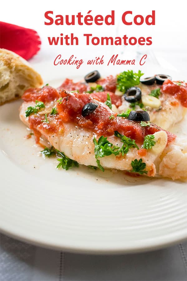 Sautéed Cod with Tomatoes - Cooking with Mamma C