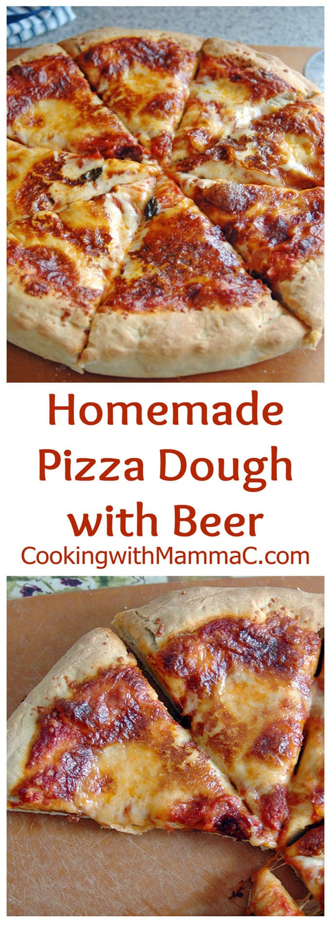 two photos of cheese pizza separated by the words \"Homemade Pizza Dough with Beer\"