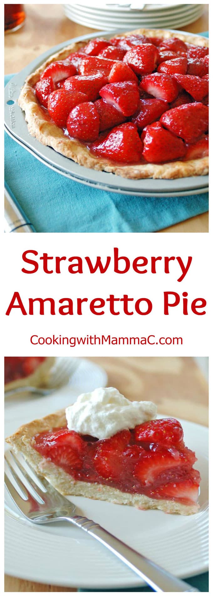 Two photos of Strawberry Amaretto Pie with the title in red and the Cooking with Mamma C URL