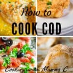 Four different cooked cod photos and the words "How to Cook Cod"