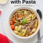 pinnable image for Italian Beef Soup with Pasta Shells.