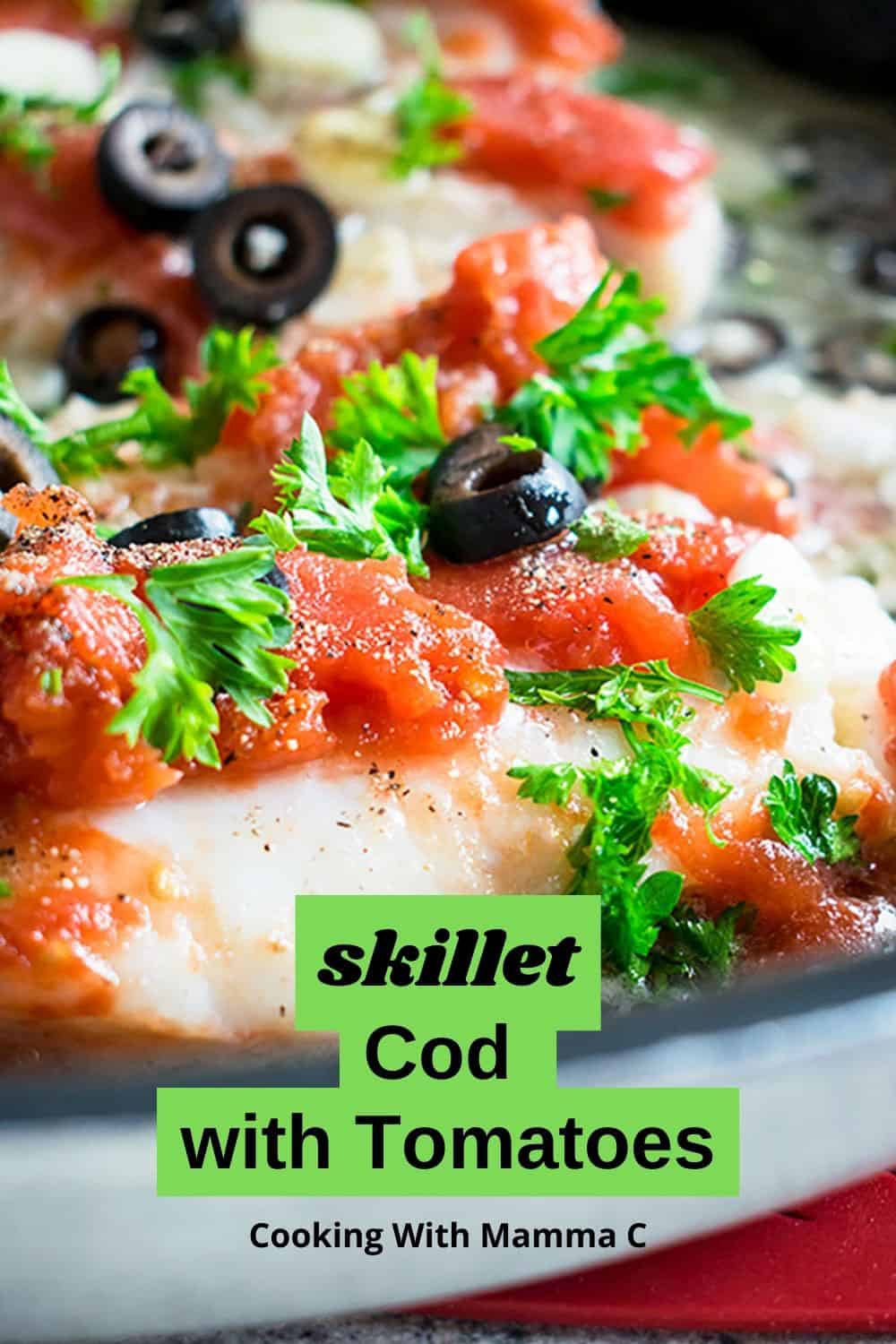Italian Cod with Tomatoes and Olives - Cooking with Mamma C