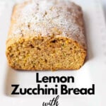 pinnable image for lemon zucchini bread with walnuts