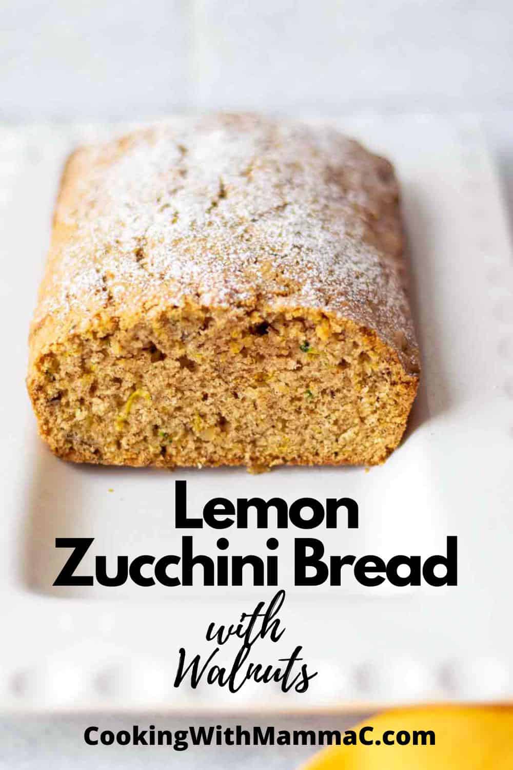 Lemon Zucchini Bread with Walnuts - Cooking with Mamma C