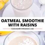 pinnable image for Oatmeal Smoothie with Raisins.